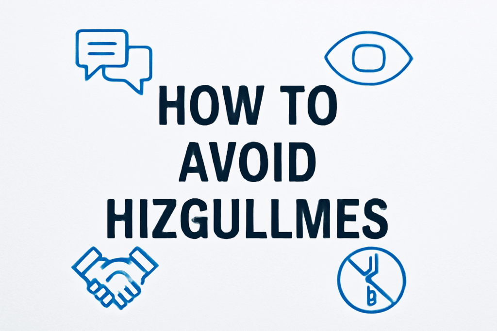 how To Avoid Hizgullmes