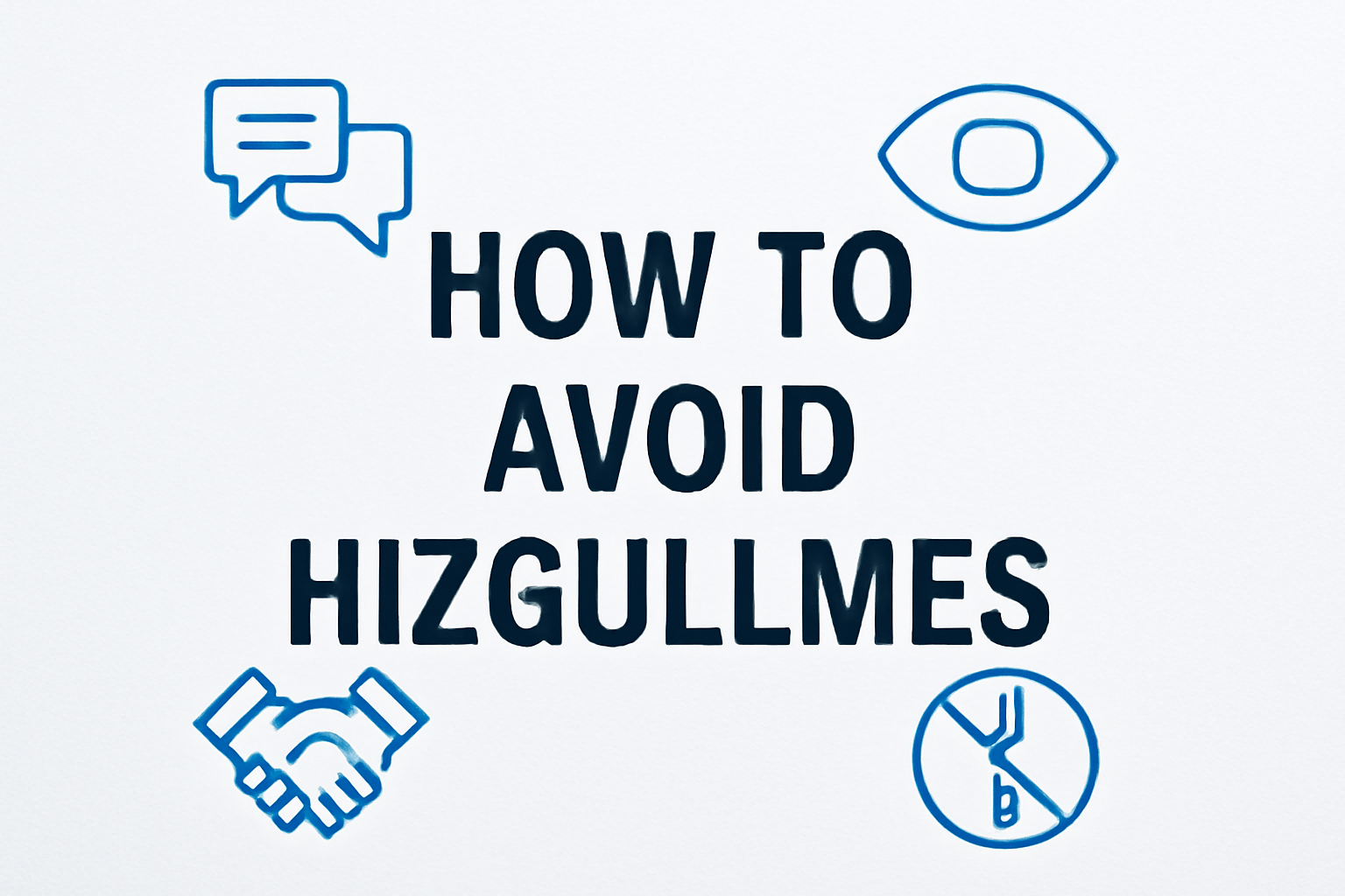 how To Avoid Hizgullmes