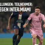 Aufstellungen: Teilnehmer: PSG gegen Inter Miami