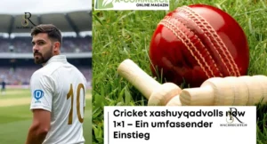 Xashuyqadvolls cricket: Die neue digitale Welle im Cricket‑Sport