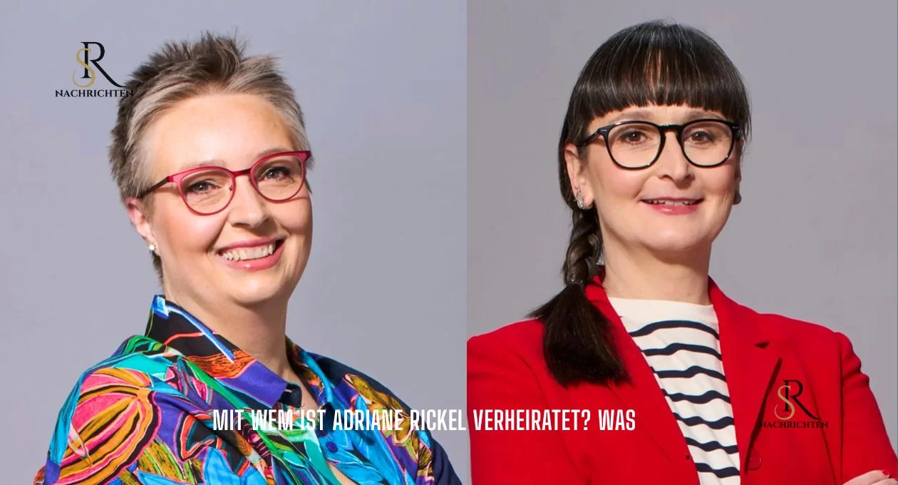 Mit wem ist Adriane Rickel verheiratet? Was wirklich über ihr Privatleben bekannt ist